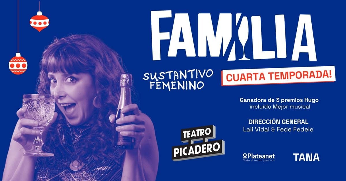 “FAMILIA, SUSTANTIVO FEMENINO” UNO DE LOS PLANES IMPERDIBLES DE LA TEMPORADA 2026