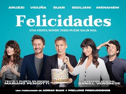 “Felicidades” la nueva obra de Suar con gran elenco que se estrena en Mayo