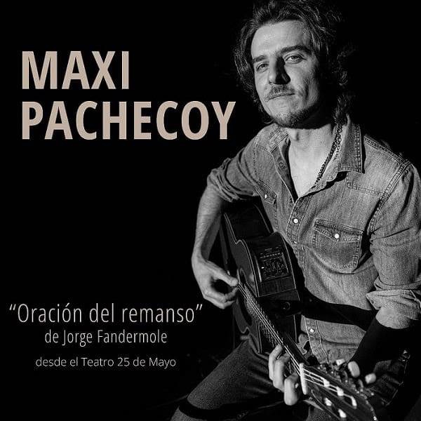 MAXI PACHECOY y su nueva versión de “Oración del remanso”