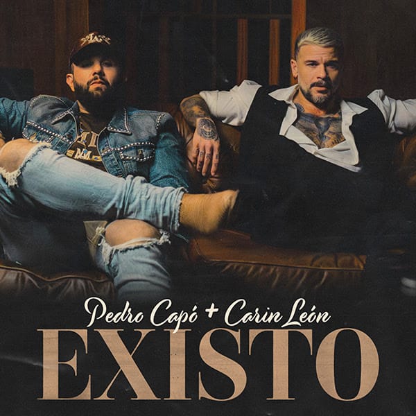 Pedro Capó estrena “Existo” junto a Carin León