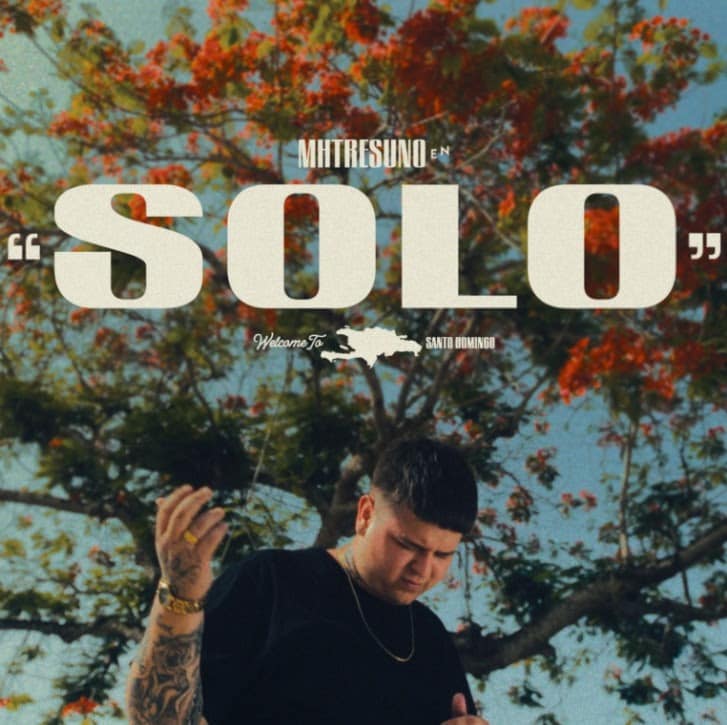 MHTRESUNO estrena “Solo”, el primer anticipo de su álbum desde República Dominicana